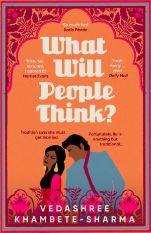 What Will People Think? - Jane Austen meets Bollywood in this warm and witt