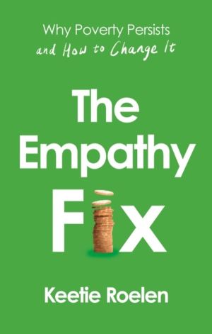 Empathy Fix - Why Poverty Persists and How to Change it