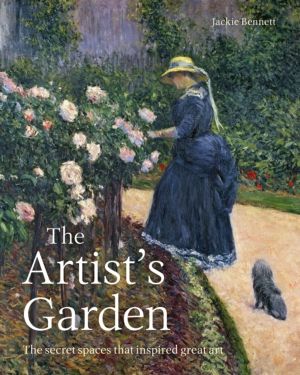 Artist's Garden - The secret spaces that inspired great art