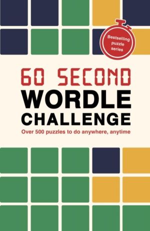 60 Second Wordle Challenge - Over 500 puzzles to do anywhere, anytime