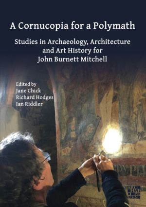 Cornucopia for a Polymath: Studies in Archaeology, Architecture and Art His