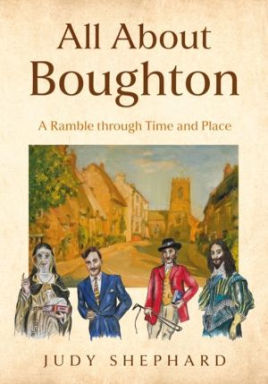 All About Boughton - A Ramble through Time and Place