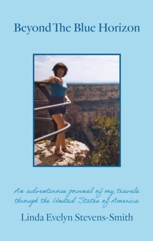 Beyond The Blue Horizon - An adventurous journal of my travels through the