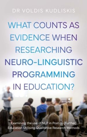 What Counts as Evidence when Researching Neuro-Linguistic Programming in Ed