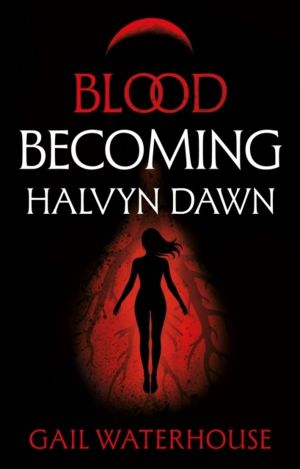 Blood Becoming - Halvyn Dawn