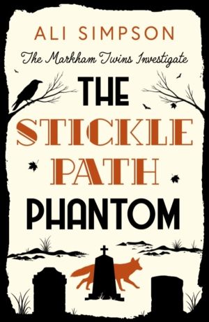 Sticklepath Phantom - The Markham Twins Investigate