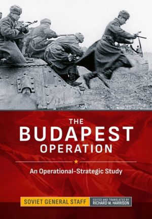 Budapest Operation - An Operational-Strategic Study
