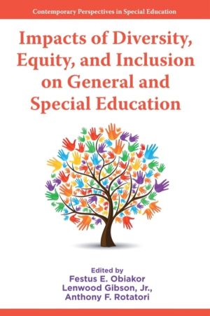 Impacts of Diversity, Equity, and Inclusion on General and Special Educatio