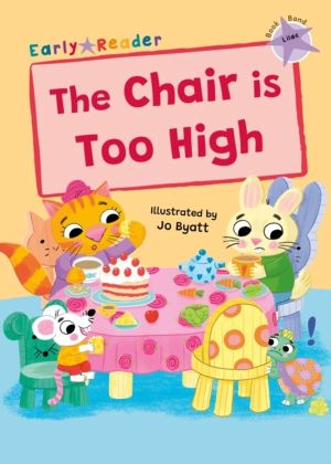Chair is Too High - (Lilac Early Reader)