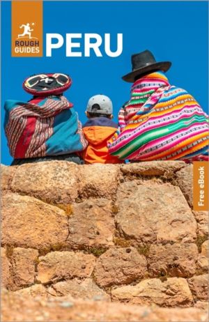Rough Guides Peru: Travel Guide with eBook - 2026-2027 | Insider Tips | Mus