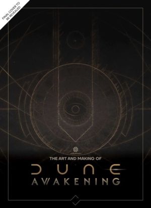 Art and Making of Dune Awakening