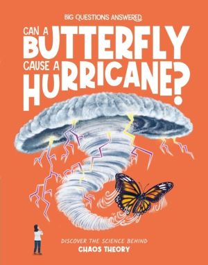 Can a Butterfly Cause a Hurricane? - Discover the science behind chaos theo