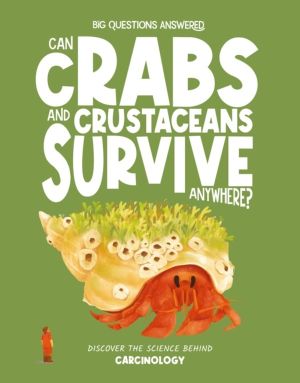 Can Crabs and Crustaceans Survive Anywhere? - Discover the science behind c
