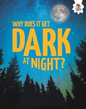 Young Science Seekers: Why Does it Get Dark at Night?