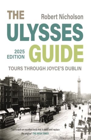 Ulysses Guide - Tours through Joyce's Dublin