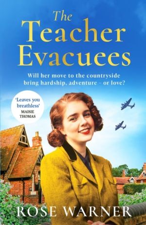 Teacher Evacuees - A thrilling and page-turning WWII historical novel fille
