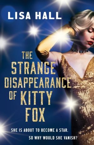 Strange Disappearance of Kitty Fox - An unforgettable twisty time-hop myste
