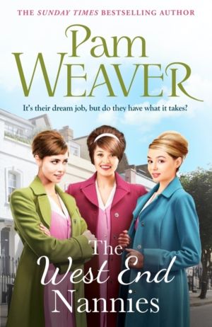 West End Nannies - An emotional, uplifting 1960s saga