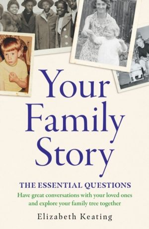 Your Family Story - The Essential Questions