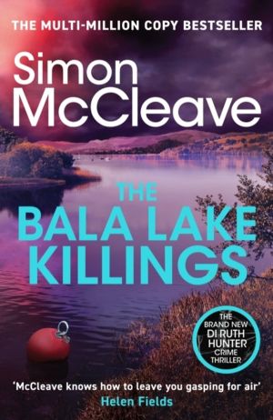 Bala Lake Killings - A Snowdonia Murder Mystery