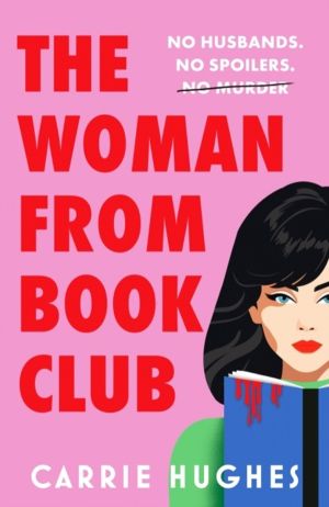 Woman From Bookclub - A deliciously twisted, darkly comic revenge thriller