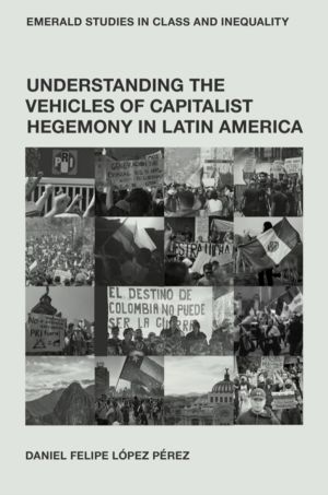 Understanding the Vehicles of Capitalist Hegemony in Latin America - Capita