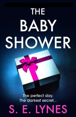 Baby Shower - A totally unputdownable psychological thriller with a jaw-dro