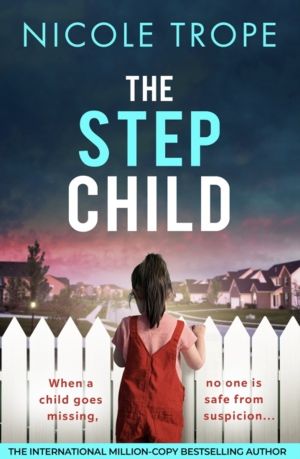 Stepchild - A completely gripping psychological thriller full of twists