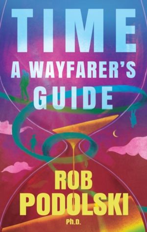 Time: A WayfarerÔÇÖs Guide