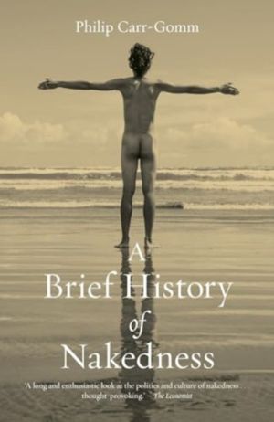 Brief History of Nakedness