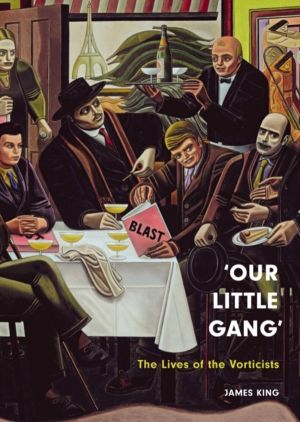 ÔÇÿOur Little GangÔÇÖ - The Lives of the Vorticists