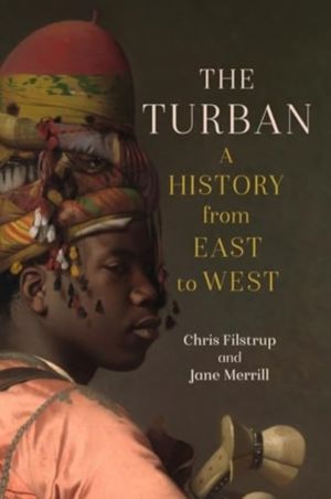 Turban - A History from East to West