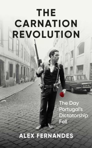 Carnation Revolution - The Day Portugal's Dictatorship Fell