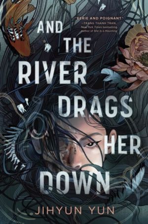 And the River Drags Her Down - Shortlisted for the Waterstones Children's B