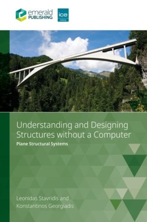 Understanding and Designing Structures without a Computer - Plane Structura