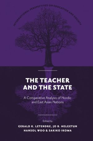 Teacher and The State - A Comparative Analysis of Nordic and East Asian Nat