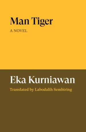 Man Tiger - A Novel