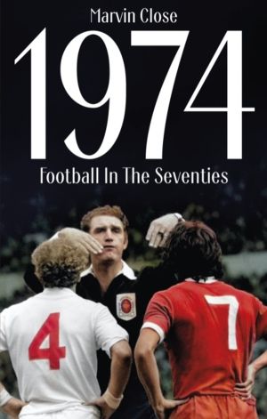 1974 - Football In The Seventies