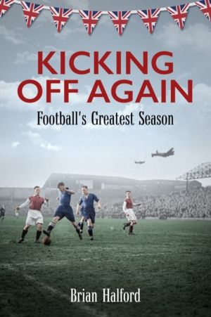 Kicking Off Again - Football's Greatest Season