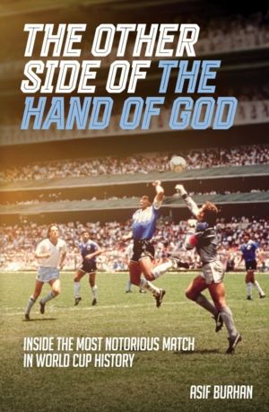 Other Side of the Hand of God - Inside the Most Notorious Match in World Cu