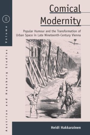Comical Modernity - Popular Humour and the Transformation of Urban Space in