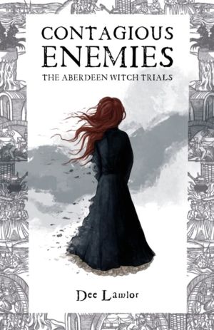 Contagious Enemies - The Aberdeen Witch Trials