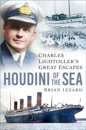 Houdini of the Sea - Charles LightollerÔÇÖs Great Escapes