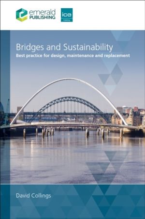 Bridges and Sustainability - Best practice for design, maintenance and repl