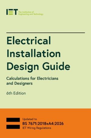 Electrical Installation Design Guide - Calculations for Electricians and De