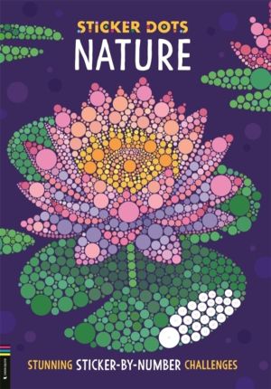 Sticker Dots: Nature - Stunning Sticker by Numbers Challenges