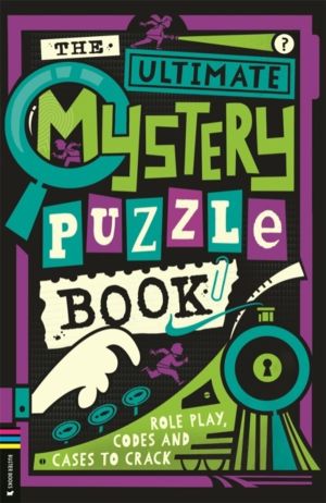 Ultimate Mystery Puzzle Book - Role play, codes and cases to crack