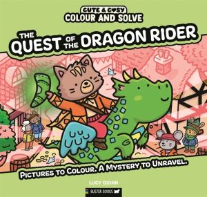 Colour and Solve: The Quest of the Dragon Rider - Pictures to colour. A mys