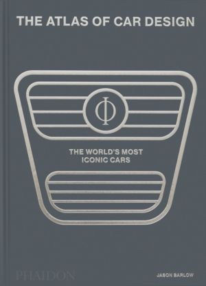 Atlas of Car Design - The World's Most Iconic Cars