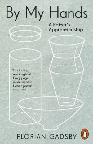 By My Hands - A PotterÔÇÖs Apprenticeship